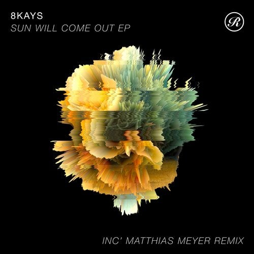 8Kays - Sun Will Come Out (Original Mix)