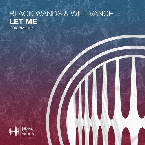Black Wands & Will Vance - Let Me (Extended Mix)