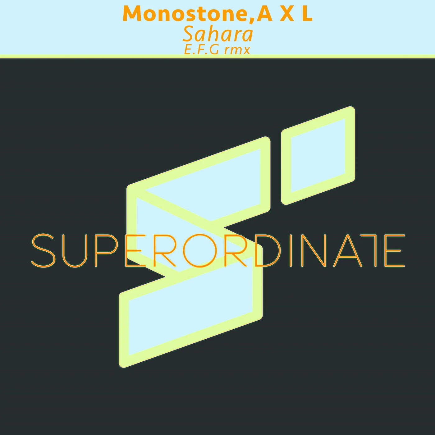 Monostone, A X L - Sahara (E.F.G. Rmx)