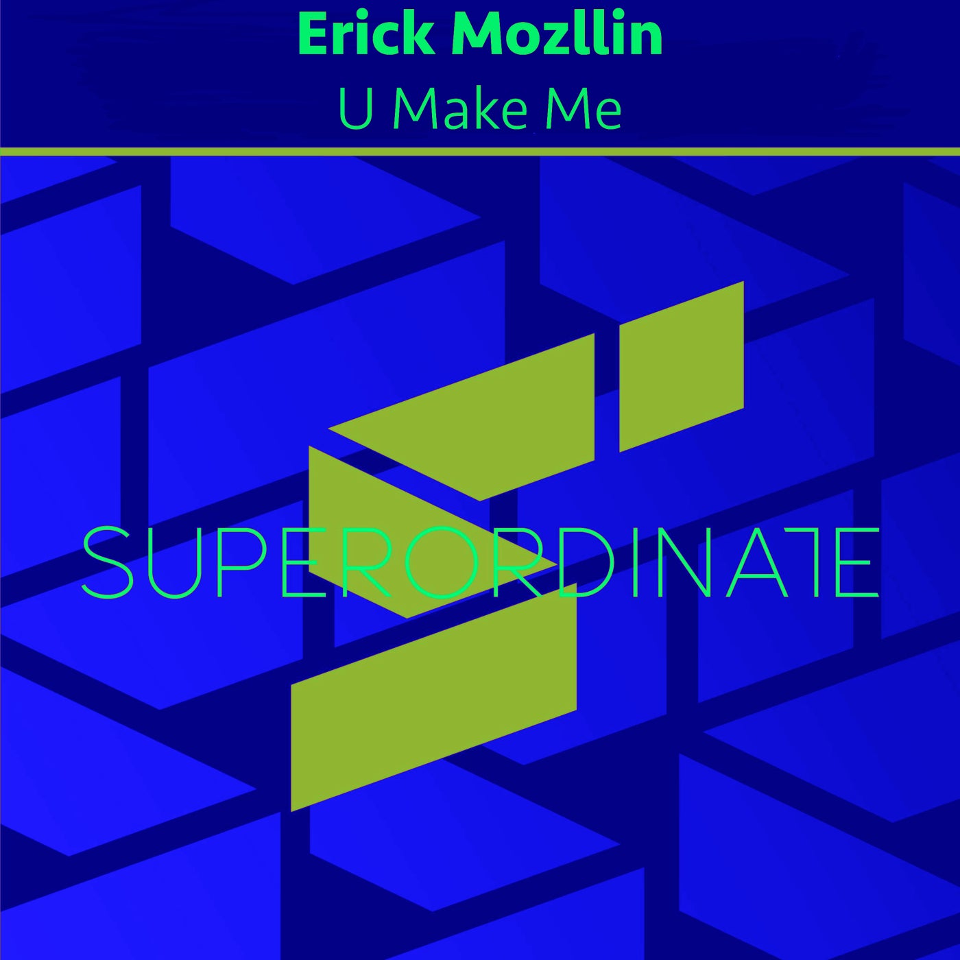 Erick Mozllin - U Make Me (Original Mix)