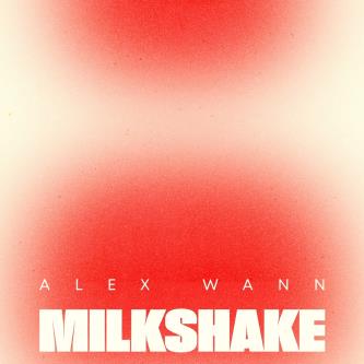 Alex Wann - Milkshake (Original Mix)