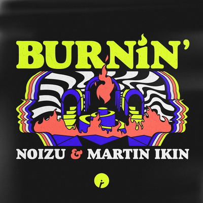 Noizu & Martin Ikin - Burnin' (Original Mix)