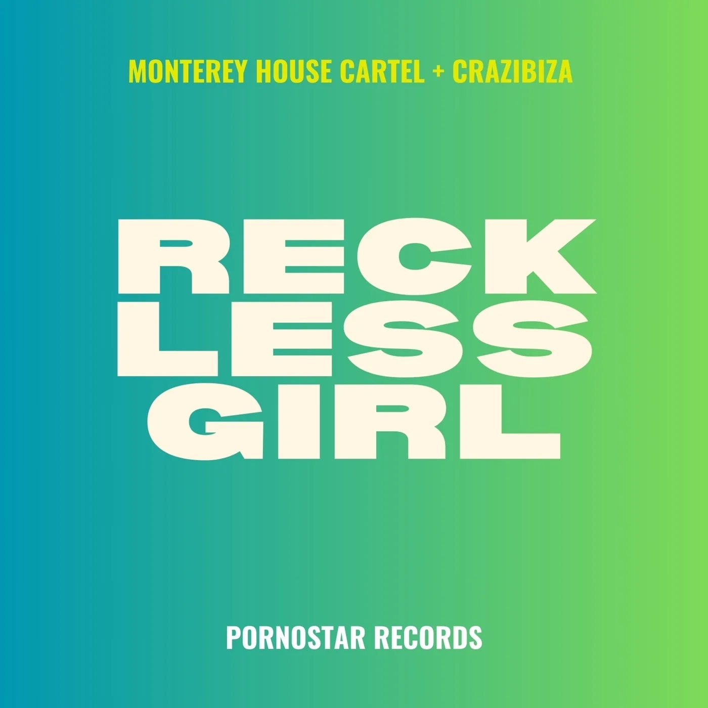 Crazibiza, Monterey House Cartel - Reckless Girl (Original Mix)