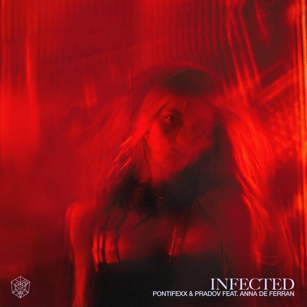 Pontifexx & Pradov feat. Anna de Ferran - Infected (Extended Mix)