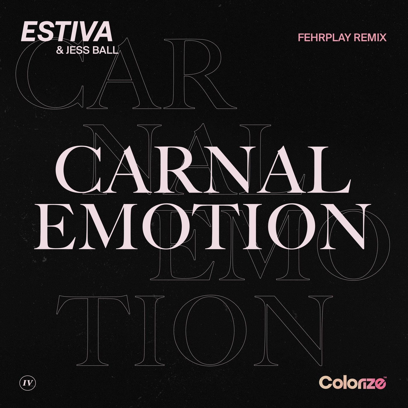 Estiva x Jess Ball - Carnal Emotion (Fehrplay Extended Remix)