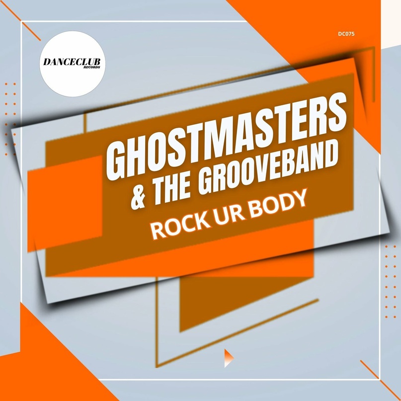 GhostMasters, The GrooveBand - Rock Ur Body (Extended Mix)