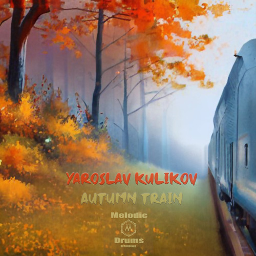 Yaroslav Kulikov - Autumn Train (Original Mix)