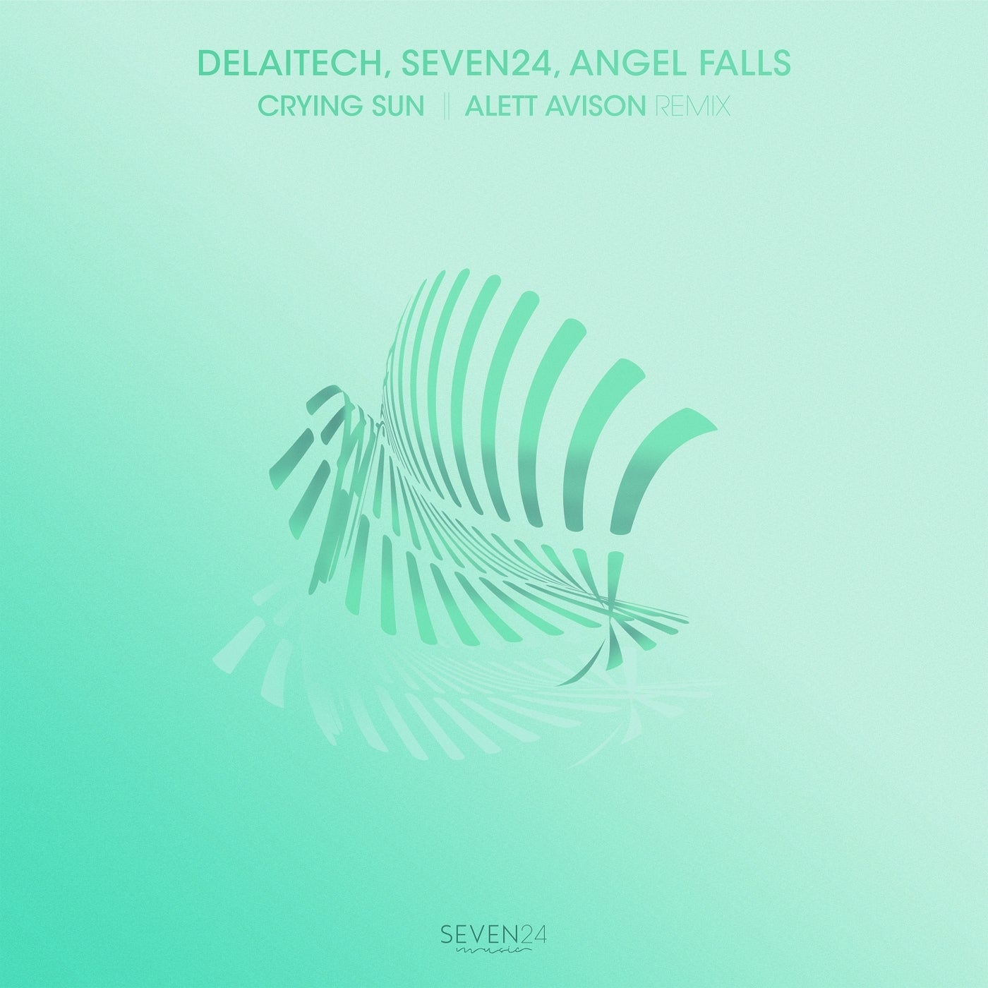 Angel Falls, Seven24, Delaitech - Crying Sun (Alett Avison Remix)