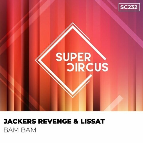 Jackers Revenge, Lissat - Bam Bam (Original Mix)