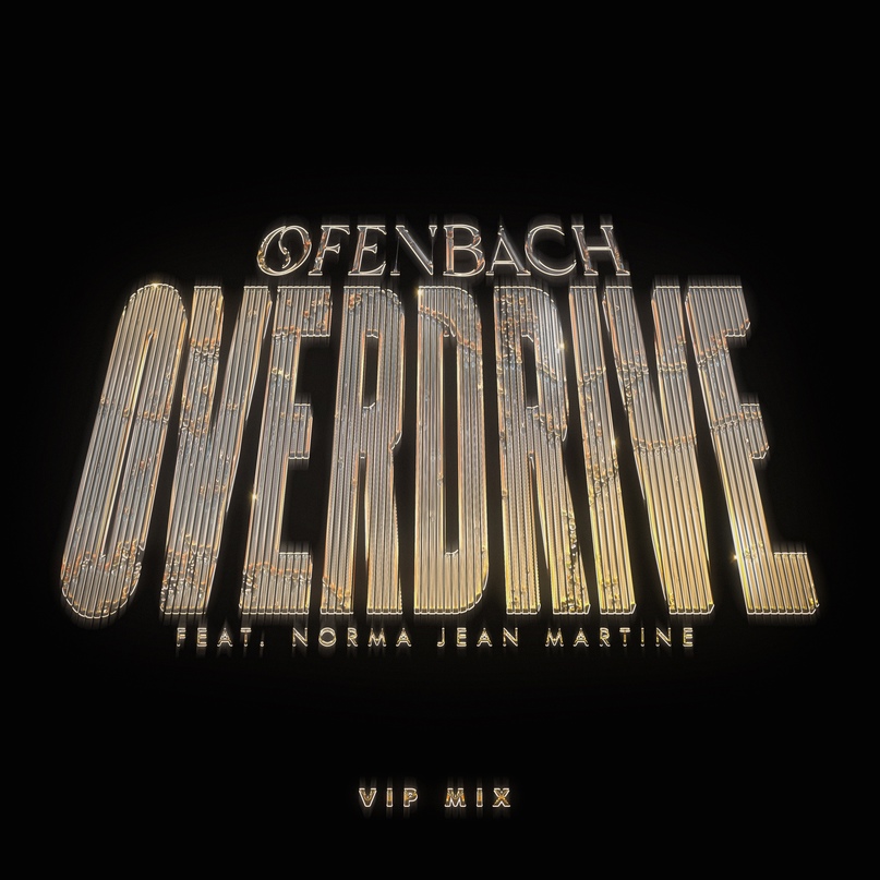 Ofenbach - Overdrive (feat. Norma Jean Martine)(Extended VIP Mix)