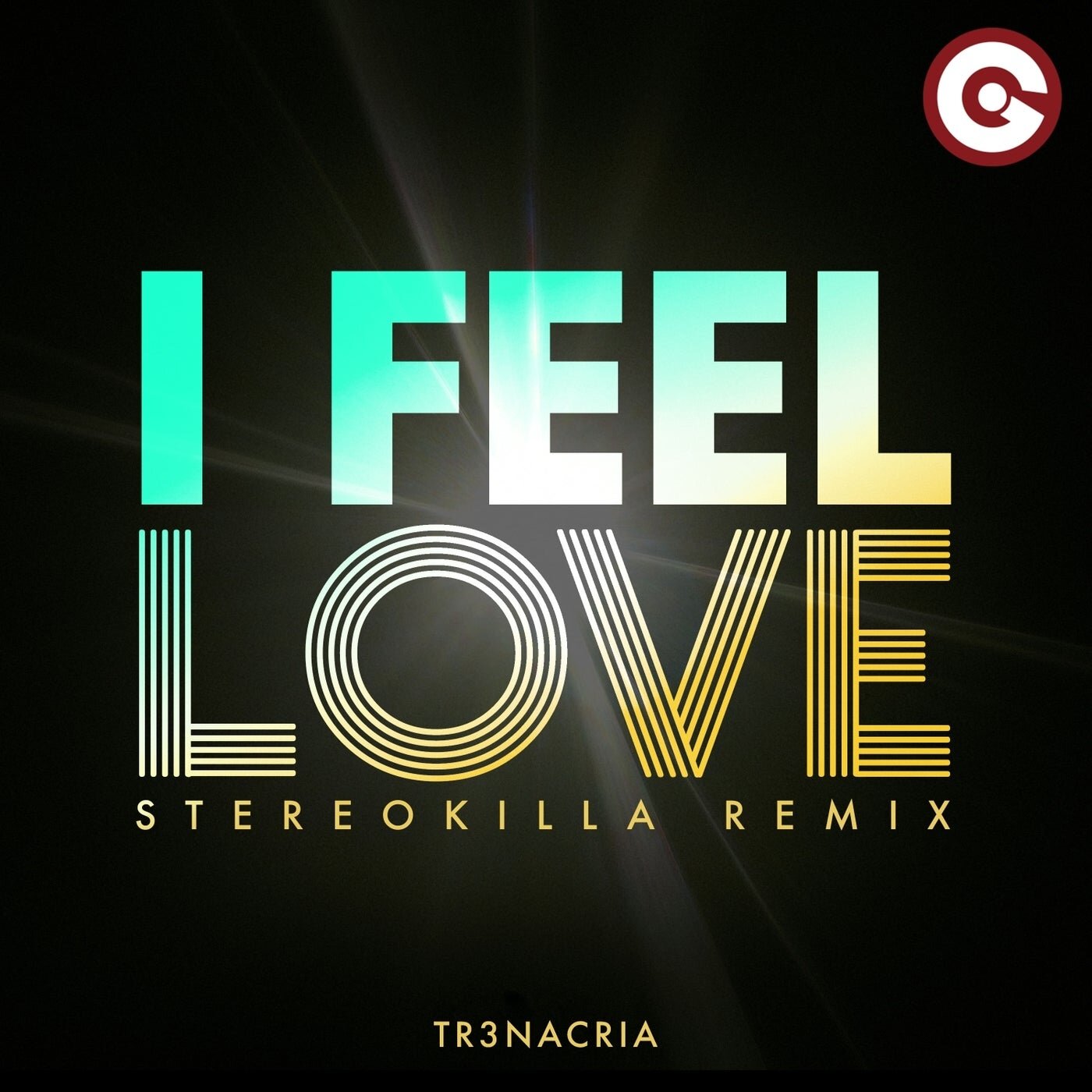 Tr3nacria - I Feel Love (Stereokilla Remix)