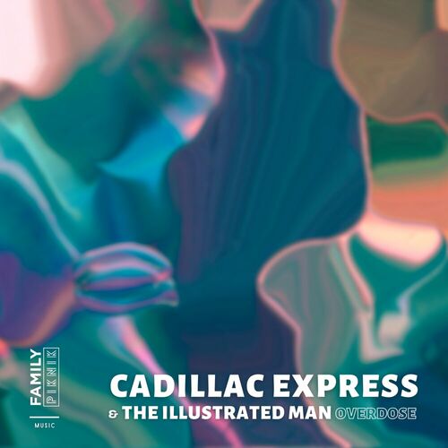 Cadillac Express, The Illustrated Man - Overdose