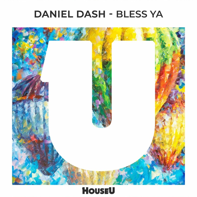 Daniel Dash - Bless Ya (Extended Mix)