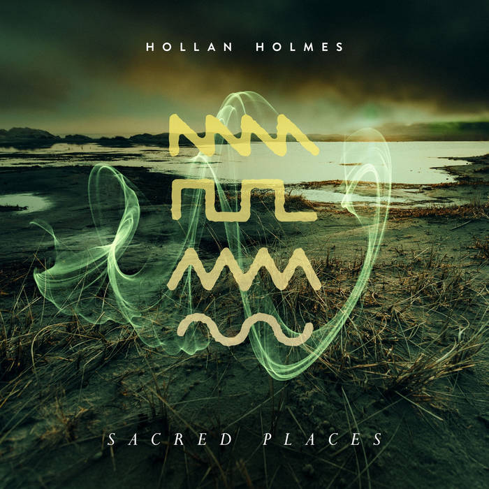 Hollan Holmes - Sacred Places (Original Mix)