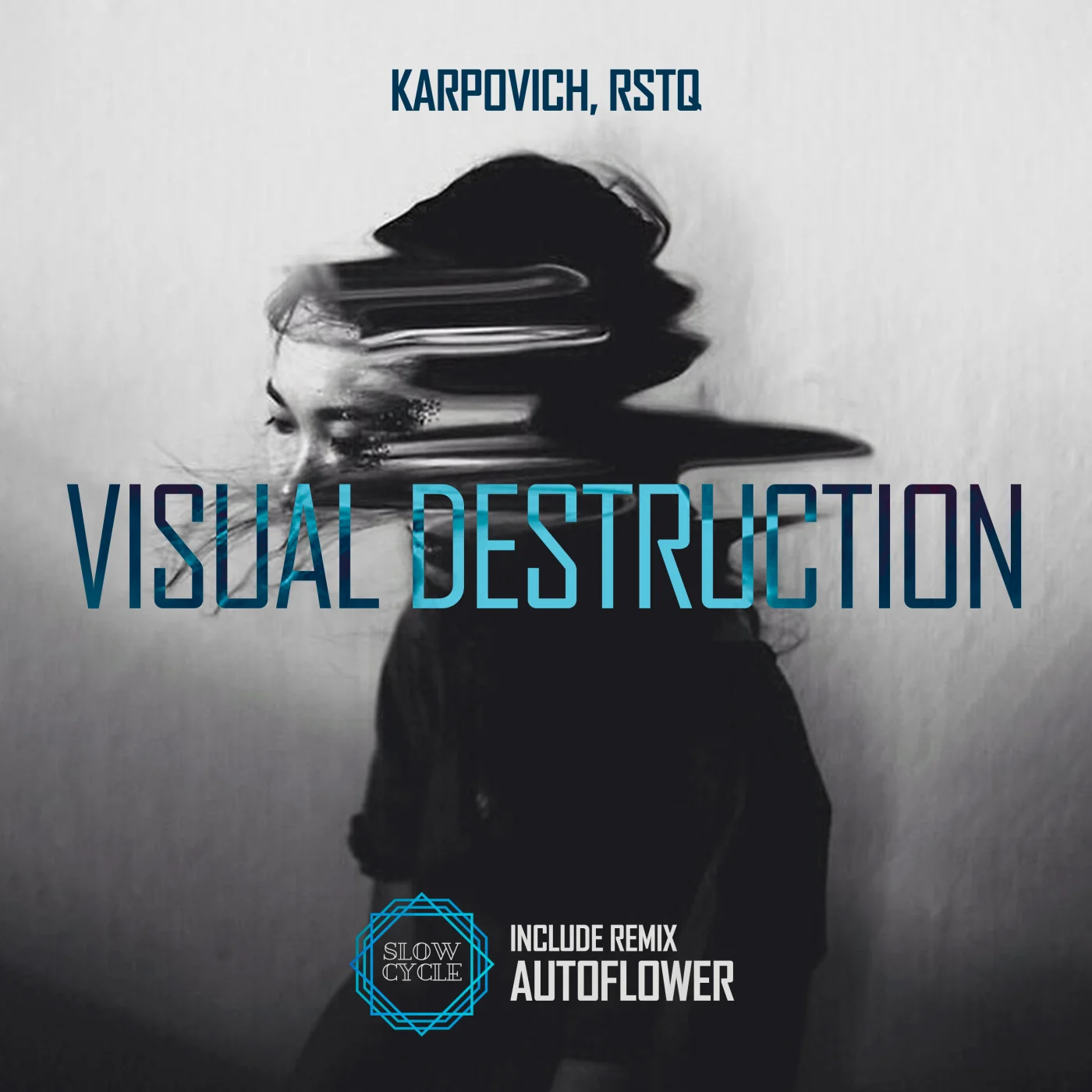 Karpovich & RSTQ - Visual Destruction (Autoflower Remix)