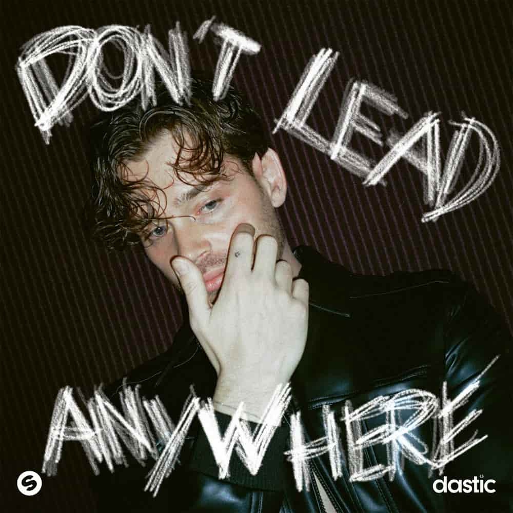 Dastic - Don't Lead Anywhere (Extended Mix)