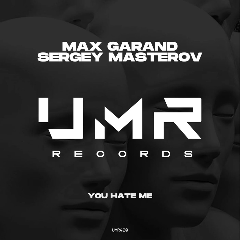 Max Garand & Sergey Masterov - You Hate Me