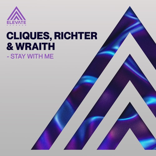 Cliques., Richter & Wraith - Stay With Me (Original Mix)