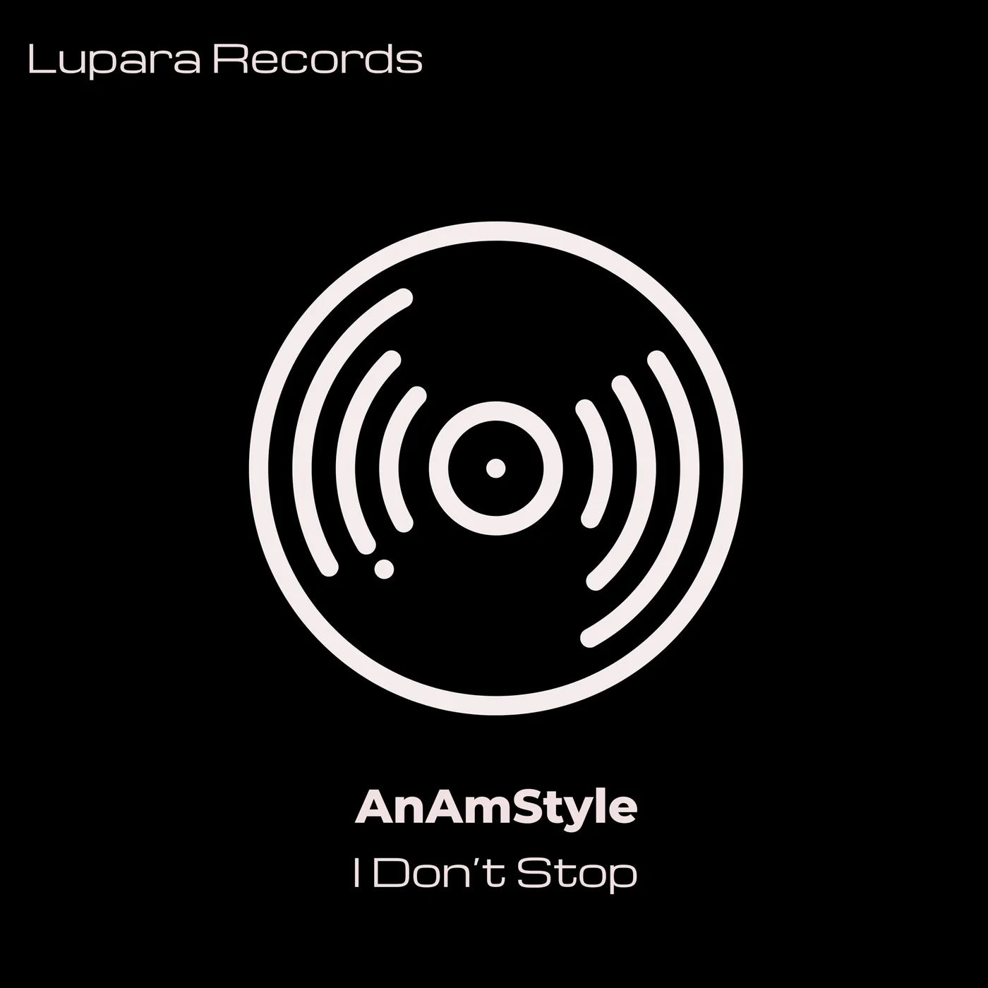 AnAmStyle - I Don't Stop (Original Mix)