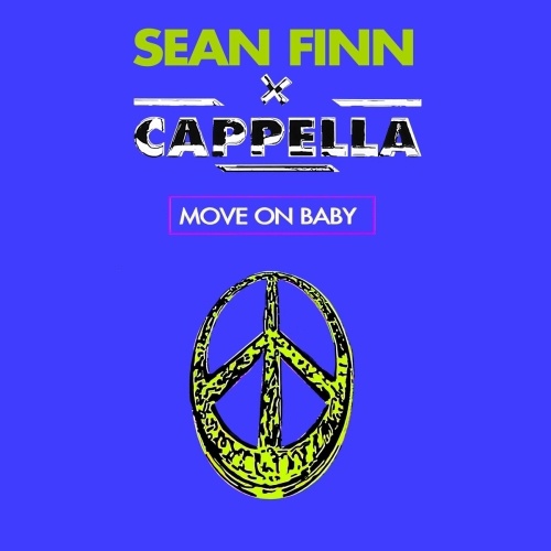 Sean Finn x Cappella - Move On Baby (Extended Mix)