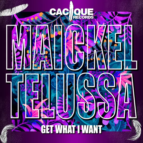 Maickel Telussa - Get What I Want (Original Mix)