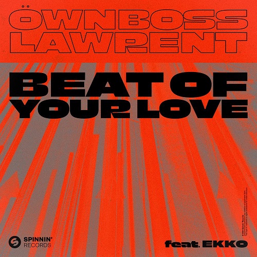 Öwnboss & LAWRENT, EKKO - Beat Of Your Love (Extended Mix)