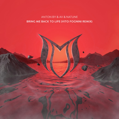 Anton By, AV, Natune - Bring Me Back to Life (Vito Fognini Remix)