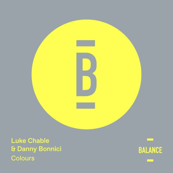 Luke Chable & Danny Bonnici - Colours (Alex O'Rion Remix)