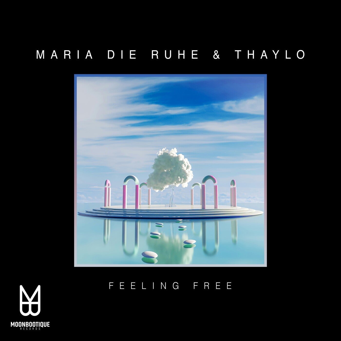 Maria Die Ruhe, Thaylo - Feeling Free (Moonbootica Remix)