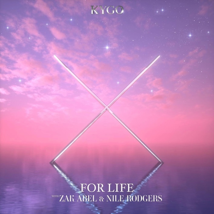 Kygo Feat. Zak Abel & Nile Rodgers - For Life (Original Mix)