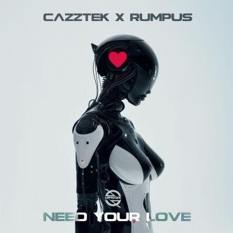 Rumpus & Cazztek - Need Your Love (Extended Mix)