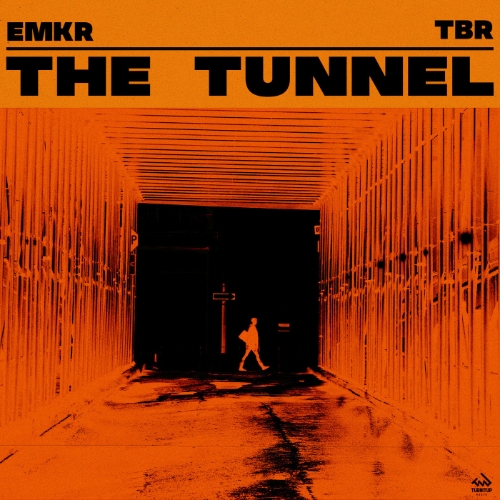 TBR & EMKR - The Tunnel (Club Mix)