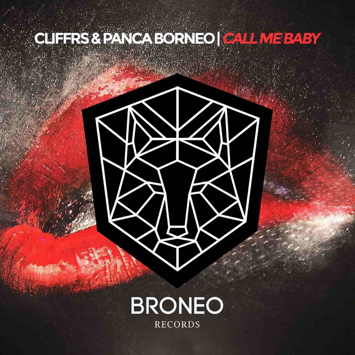 Cliffrs & Panca Borneo - Call Me Baby (Original Mix)