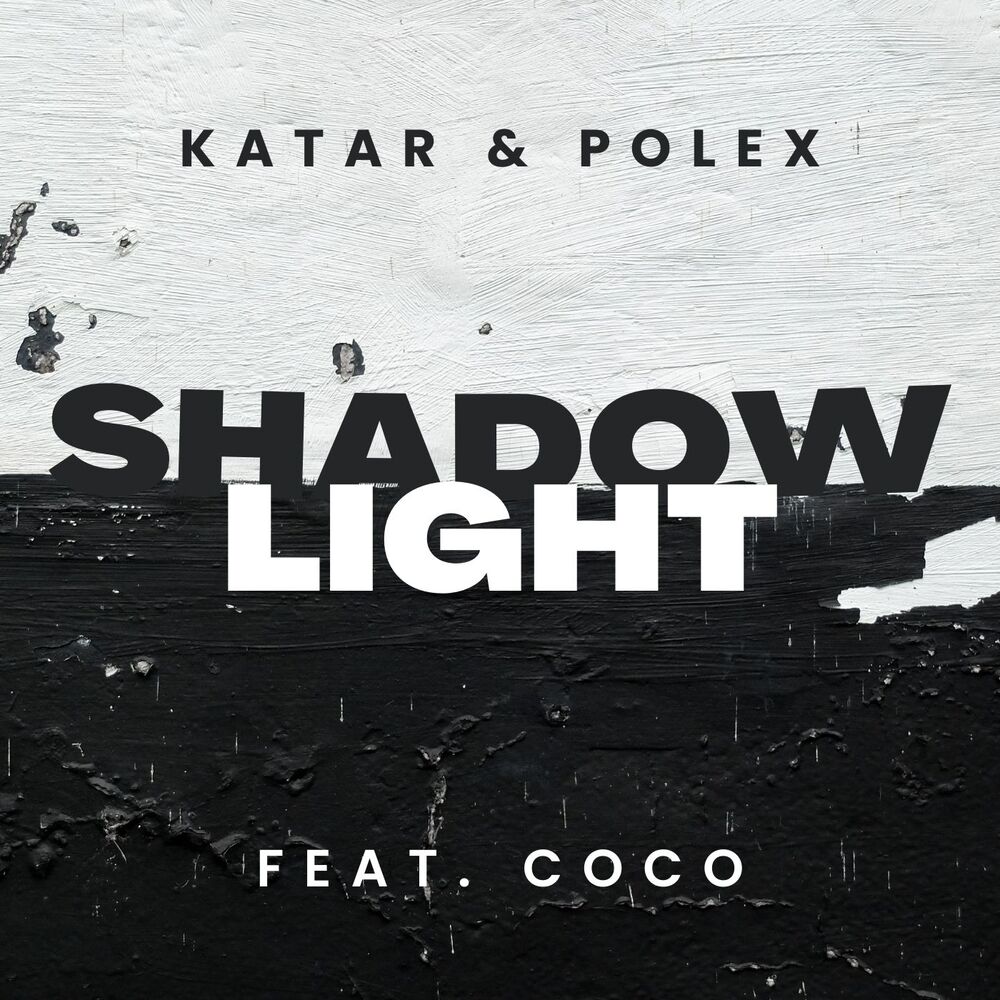 Katar, Polex - Shadow Light (feat. Coco)