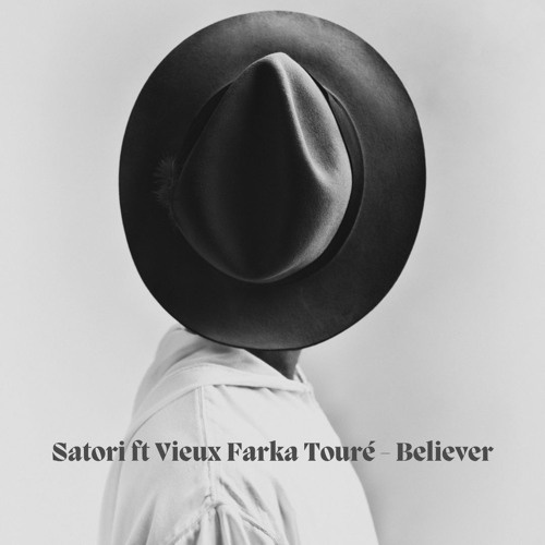 Satori, Vieux Farka Touré - Believer (Original Mix)