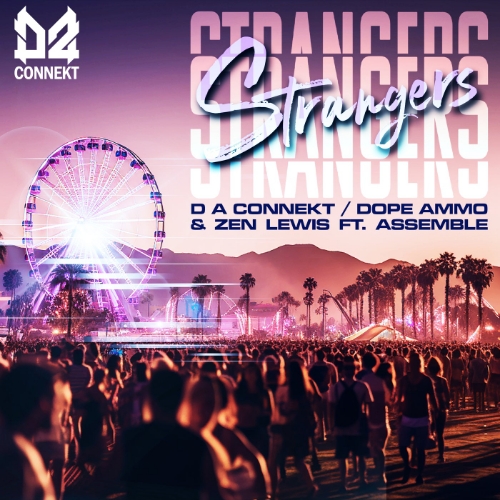Dope Ammo, Zen Lewis & D A Connekt - Strangers (Original Sin Remix)