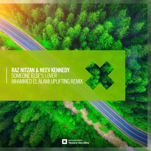 Raz Nitzan & Neev Kennedy - Someone Else's Lover (Mhammed El Alami Uplifting Extended Mix)
