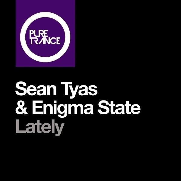 Sean Tyas & Enigma State - Lately (Extended Mix)