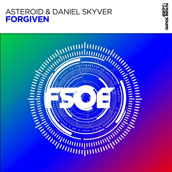 Asteroid & Daniel Skyver - Forgiven (Extended Mix)