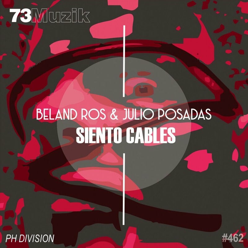 Julio Posadas & Beland Ros - Siento Cables (Original Mix)