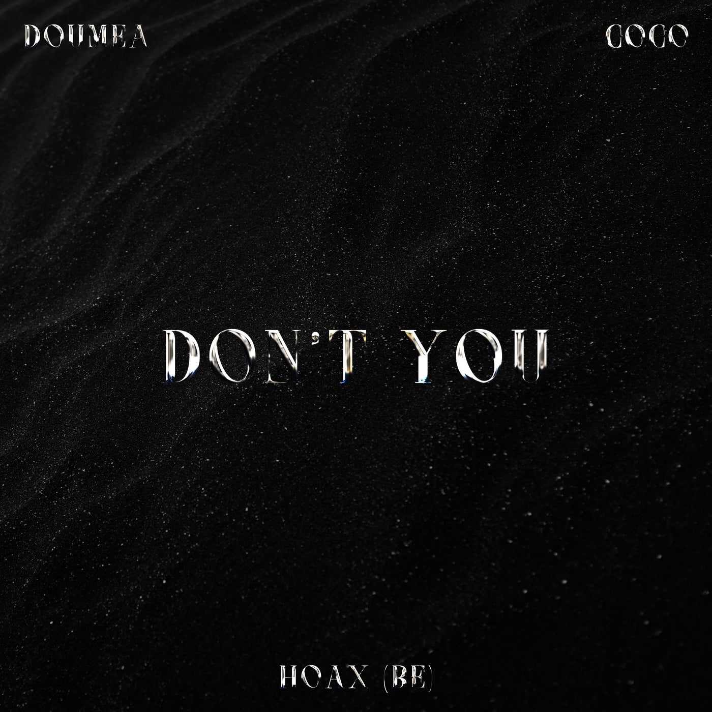 Coco, Doumea, Hoax (BE) - Don't You (Extended Mix)