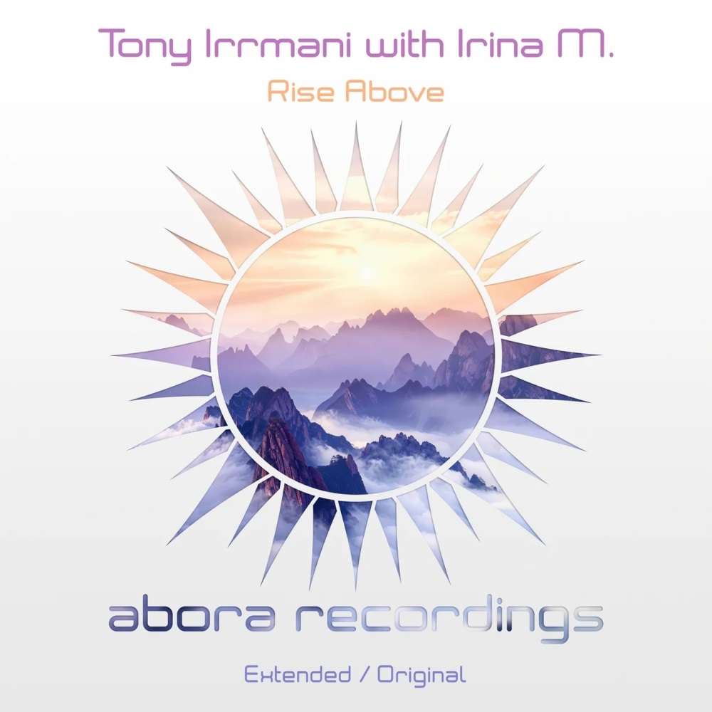 Tony Irrmani With Irina M. - Rise Above (Extended Mix)