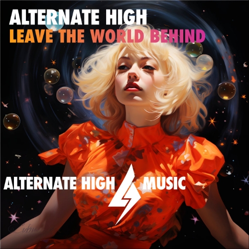 Alternate High - Leave the World Behind (Extended)