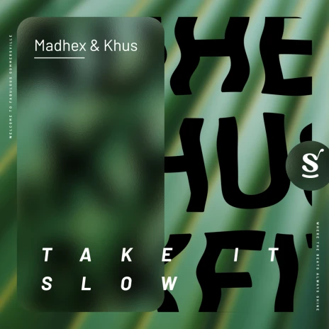 Madhex & Khus – Take It Slo (Extended Mix)