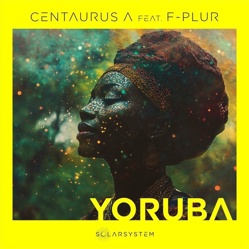 Centaurus A - Yoruba feat. F-Plur (Original Mix)