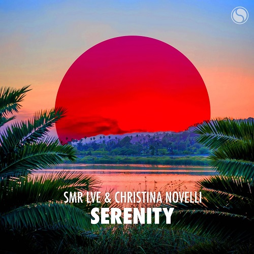 Christina Novelli & SMR LVE - Serenity (Extended Mix)