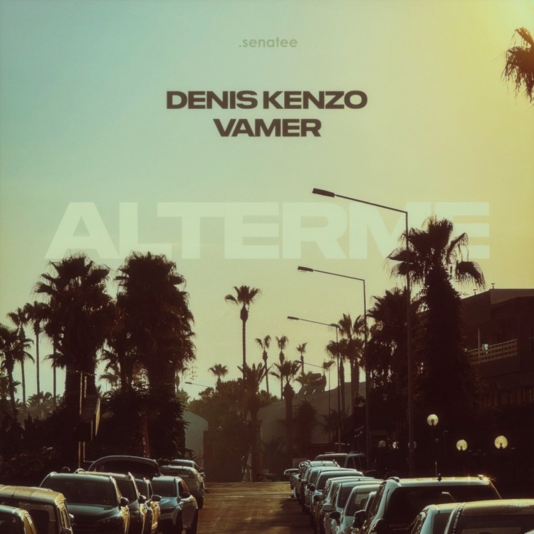 Denis Kenzo & Vamer - Alterme (Extended Mix)