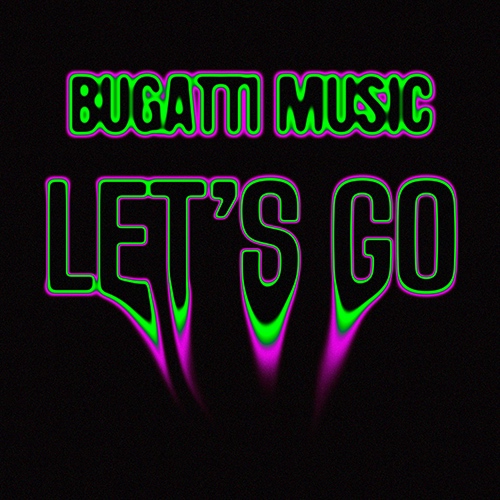 Bugatti Music - Let's Go (Extended Mix)