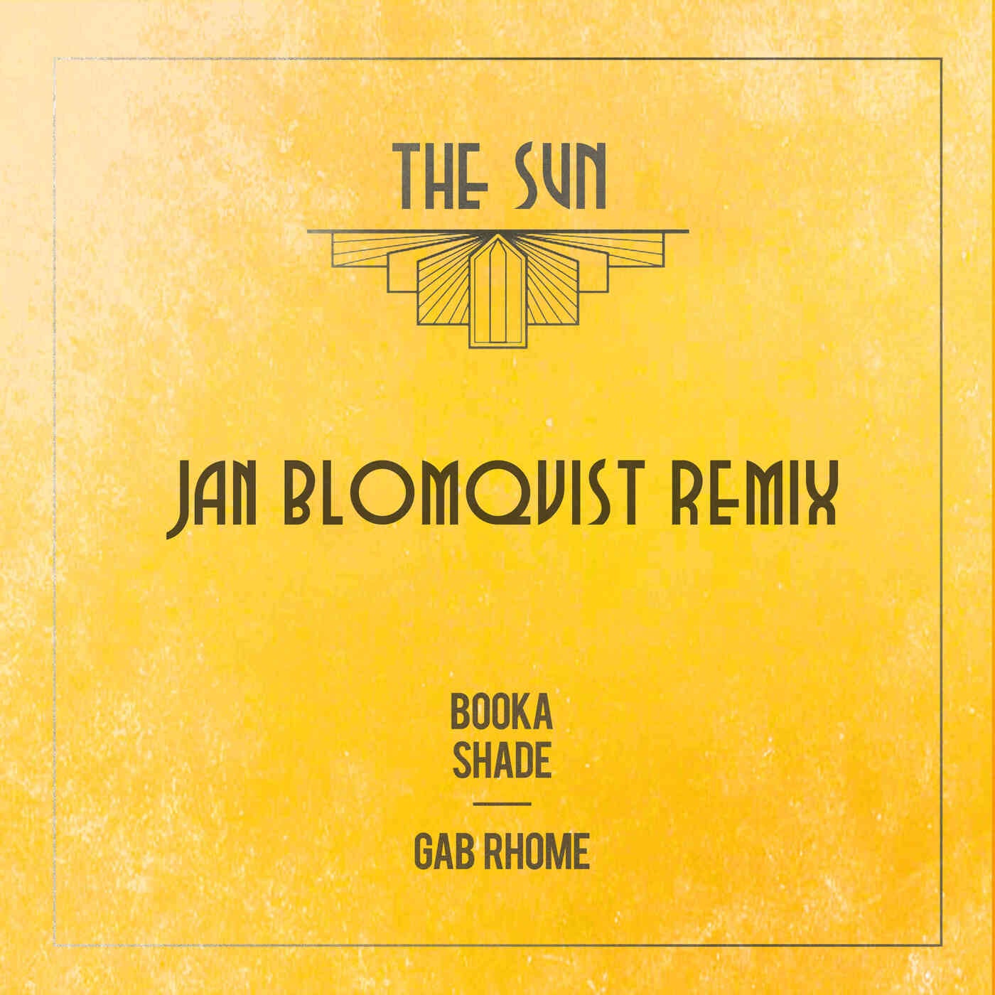 Booka Shade, Gab Rhome - The Sun (Jan Blomqvist Extended Remix)