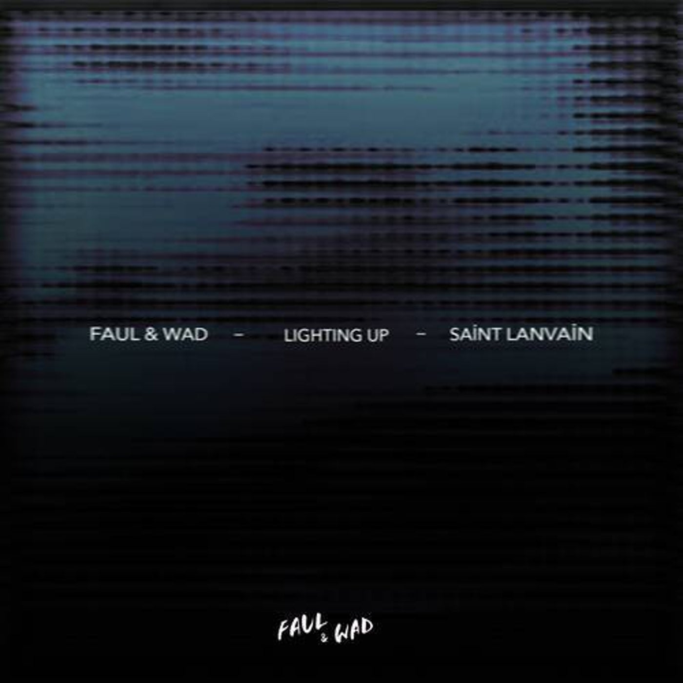 Faul & Wad, Saint Lanvain - Lighting Up (Extended Mix)